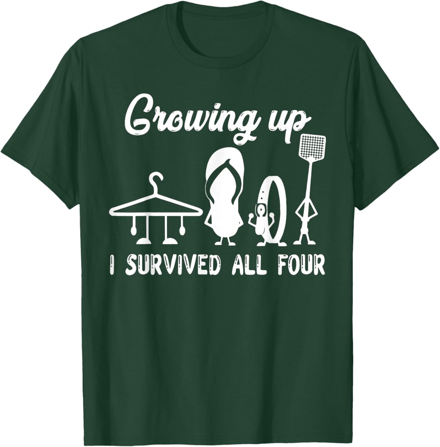 Funny Growing Up I Survived All Four T-Shirt - T-Shirt | Forest