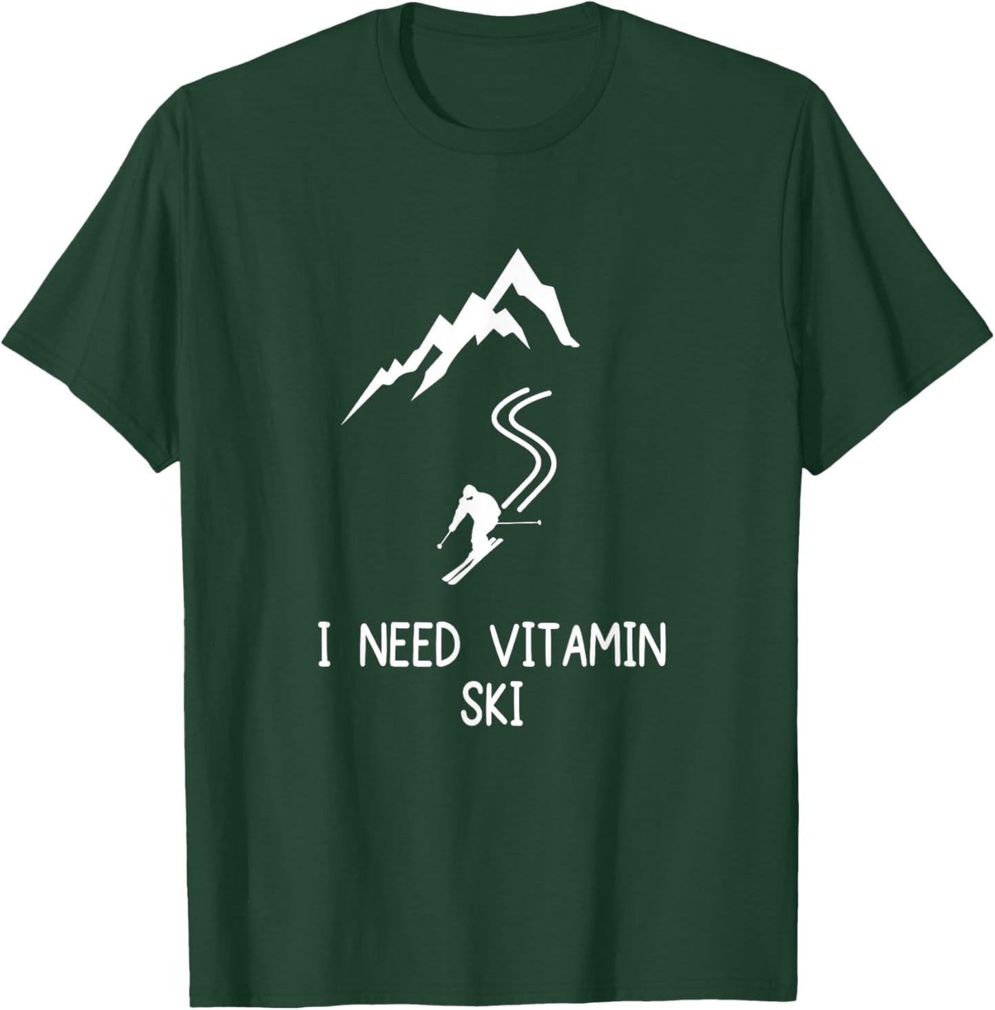 I need Vitamin Ski Skiing Outfit with Mountain and Ski Track T-Shirt - T-Shirt | Forest