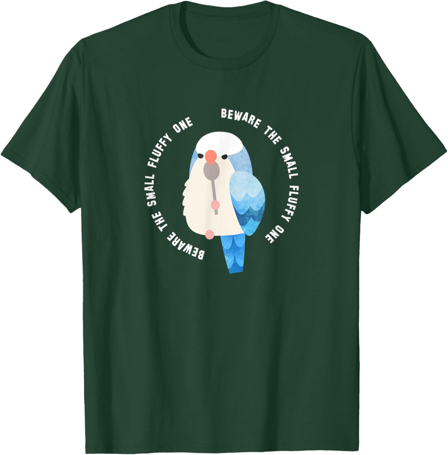 Beware the Small Fluffy One | Blue Quaker Parrot T-Shirt - T-Shirt | Forest