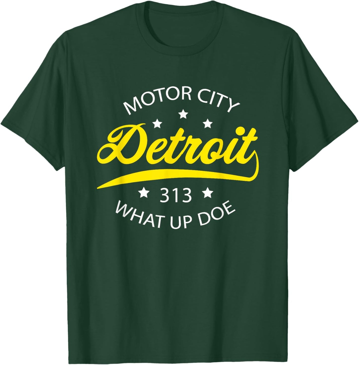 Detroit What Up Doe Motor City Michigan T-Shirt - T-Shirt | Forest