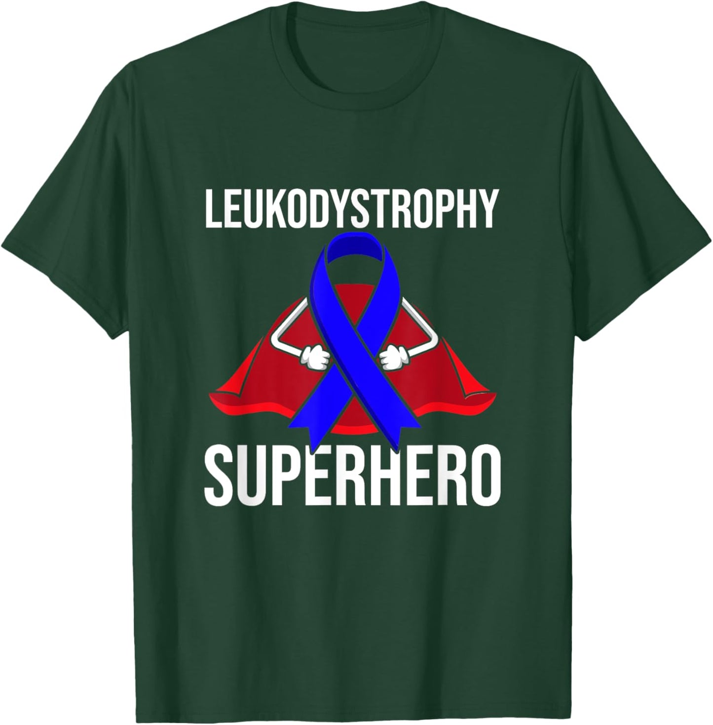 Leukodystrophy Superhero Survivor Warrior Fighter Support T-Shirt - T-Shirt | Forest