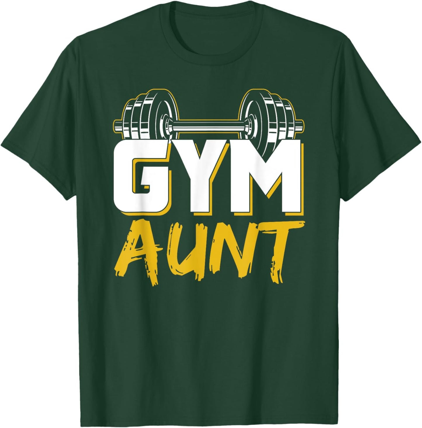Gym Aunt Fitness Weightlifting Training Workout T-Shirt - T-Shirt | Forest