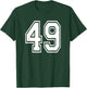 Number 49 Numbered Uniform Sports Jersey Team 49th Birthday T-Shirt - T-Shirt | Forest