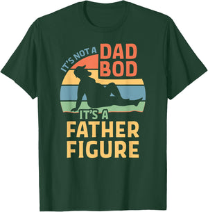 It's Not a Dad Bod It's a Father Figure T-Shirt - T-Shirt | Forest