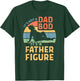 It's Not a Dad Bod It's a Father Figure T-Shirt - T-Shirt | Forest