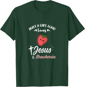 Just A Girl Who Loves Jesus And Strawberries T-Shirt - T-Shirt | Forest