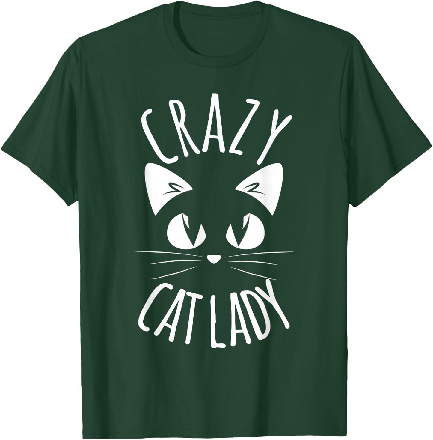 CRAZY CAT LADY Funny Fur Mom Mother's Day Christmas Birthday T-Shirt - T-Shirt | Forest