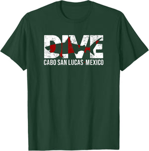 DIVE Cabo San Lucas Mexico SCUBA DIVING Diver T-Shirt - T-Shirt | Forest