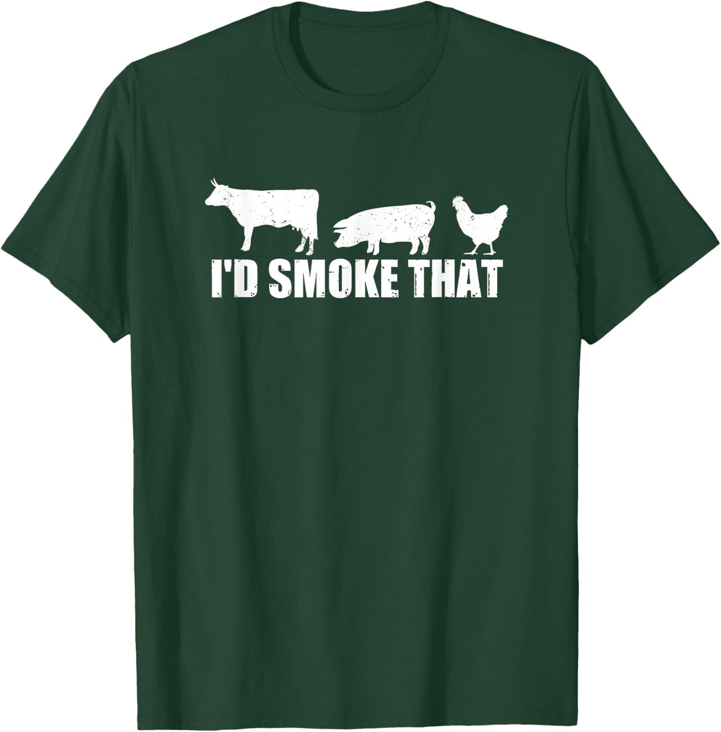 I'd Smoke That T-Shirt - T-Shirt | Forest