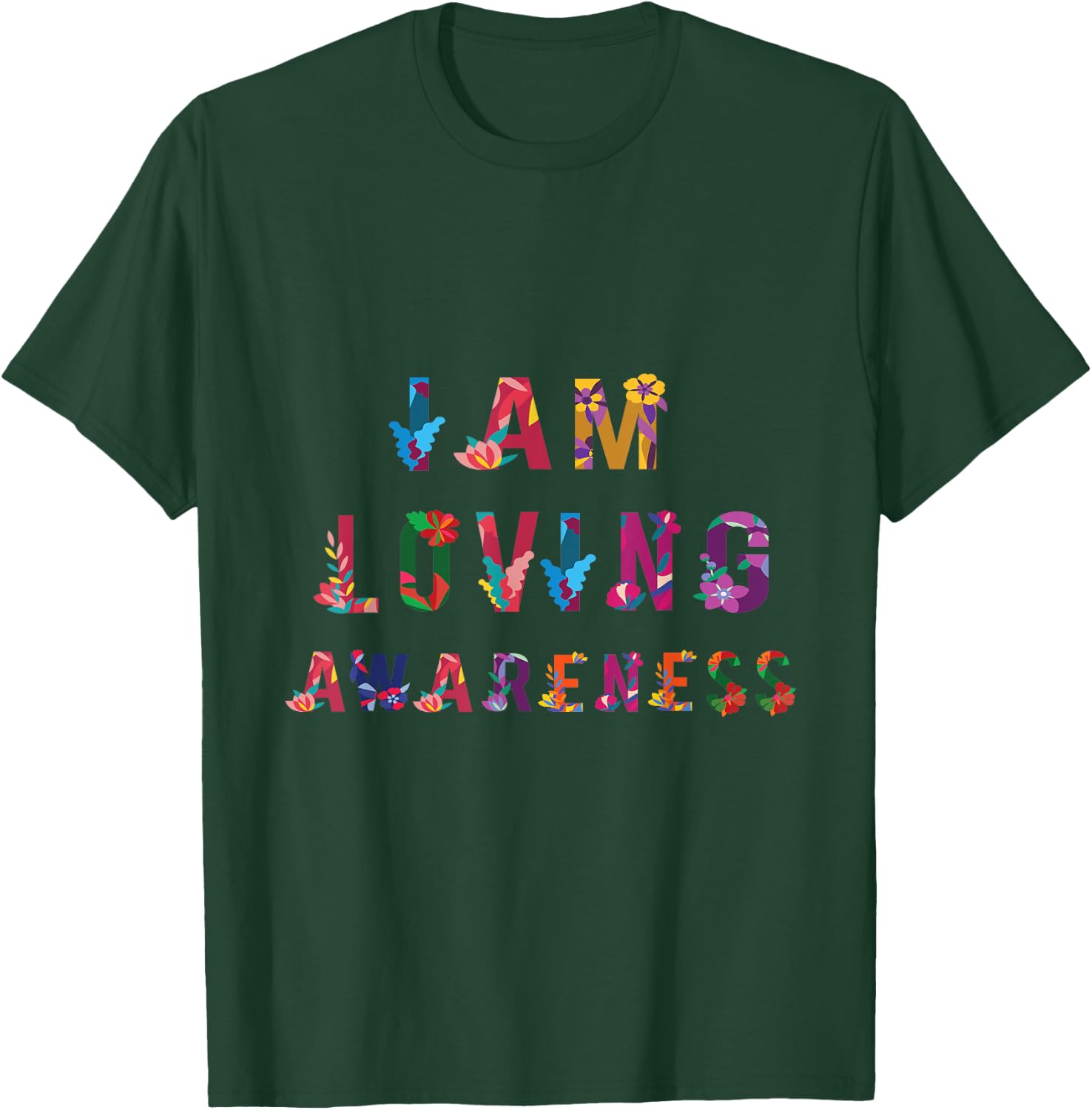 I Am Loving Awareness | Ram Dass Yoga T-Shirt - T-Shirt | Forest
