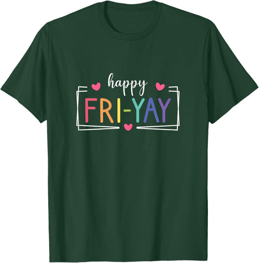 Happy Friyay, Funny Friyay Teacher Women T-Shirt - T-Shirt | Forest