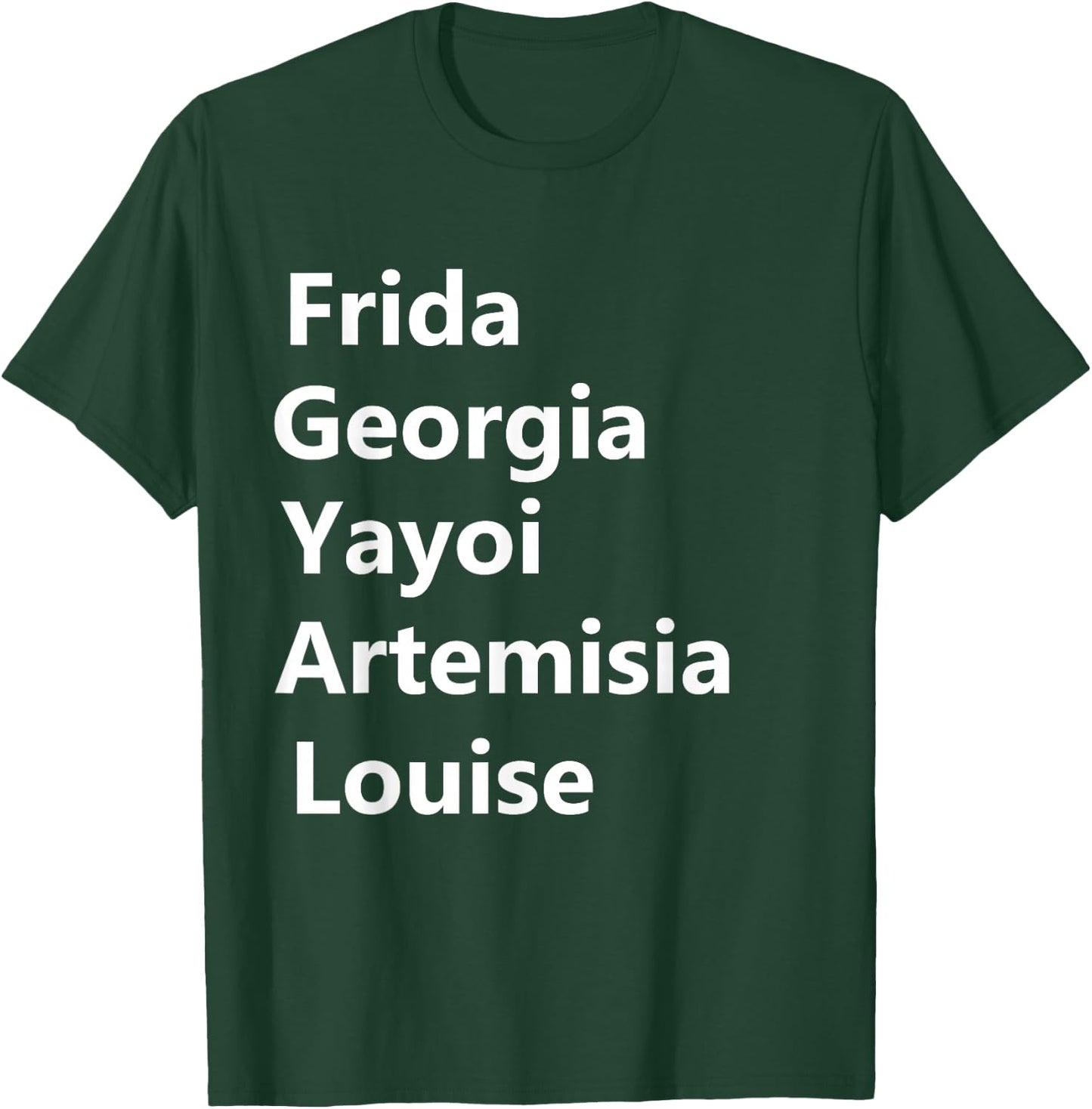 Represent Women Artist Girl Art Movement Apparel Women Artists Frida Georgia Yayoi T-Shirt - T-Shirt | Forest