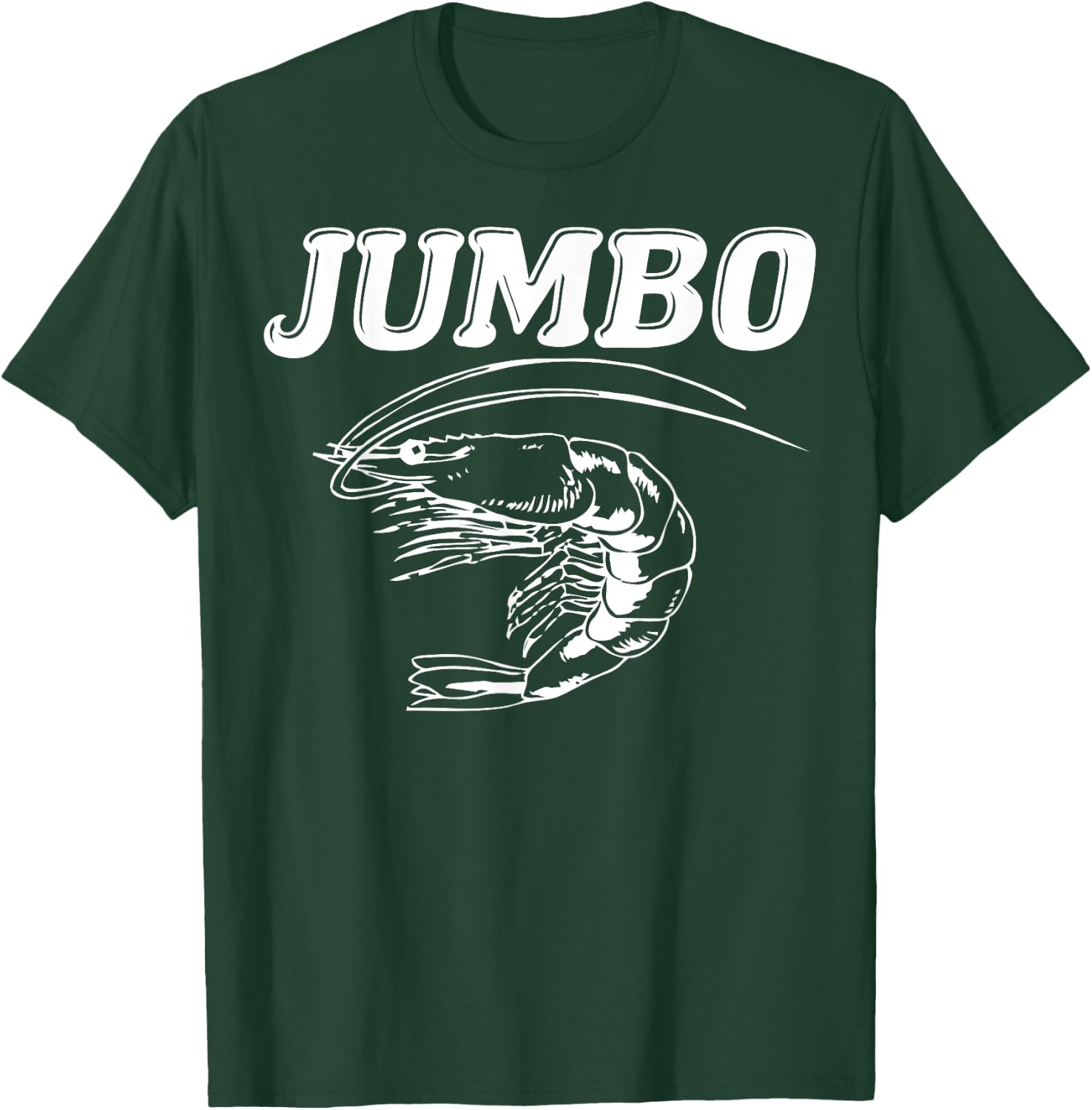 Shrimp Jumbo Shrimp, Shellfish and Seafood as T-Shirt - T-Shirt | Forest