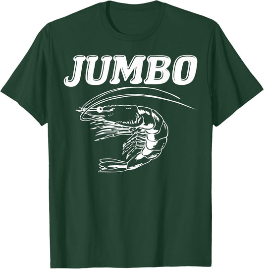 Shrimp Jumbo Shrimp, Shellfish and Seafood as T-Shirt - T-Shirt | Forest