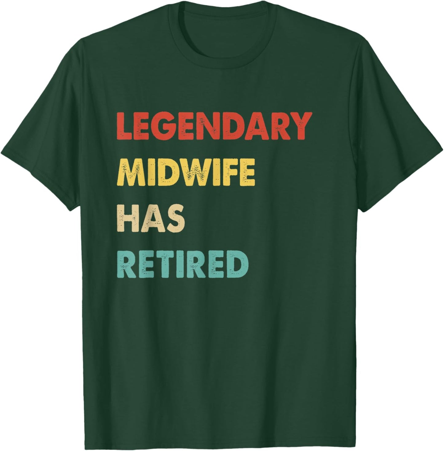 Retro Legendary Midwife Has Retired T-Shirt - T-Shirt | Forest