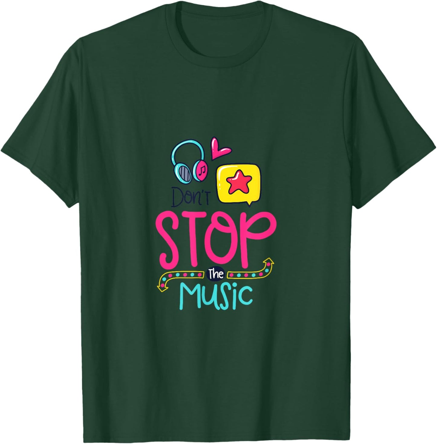 Don't Stop The Music T-Shirt - T-Shirt | Forest