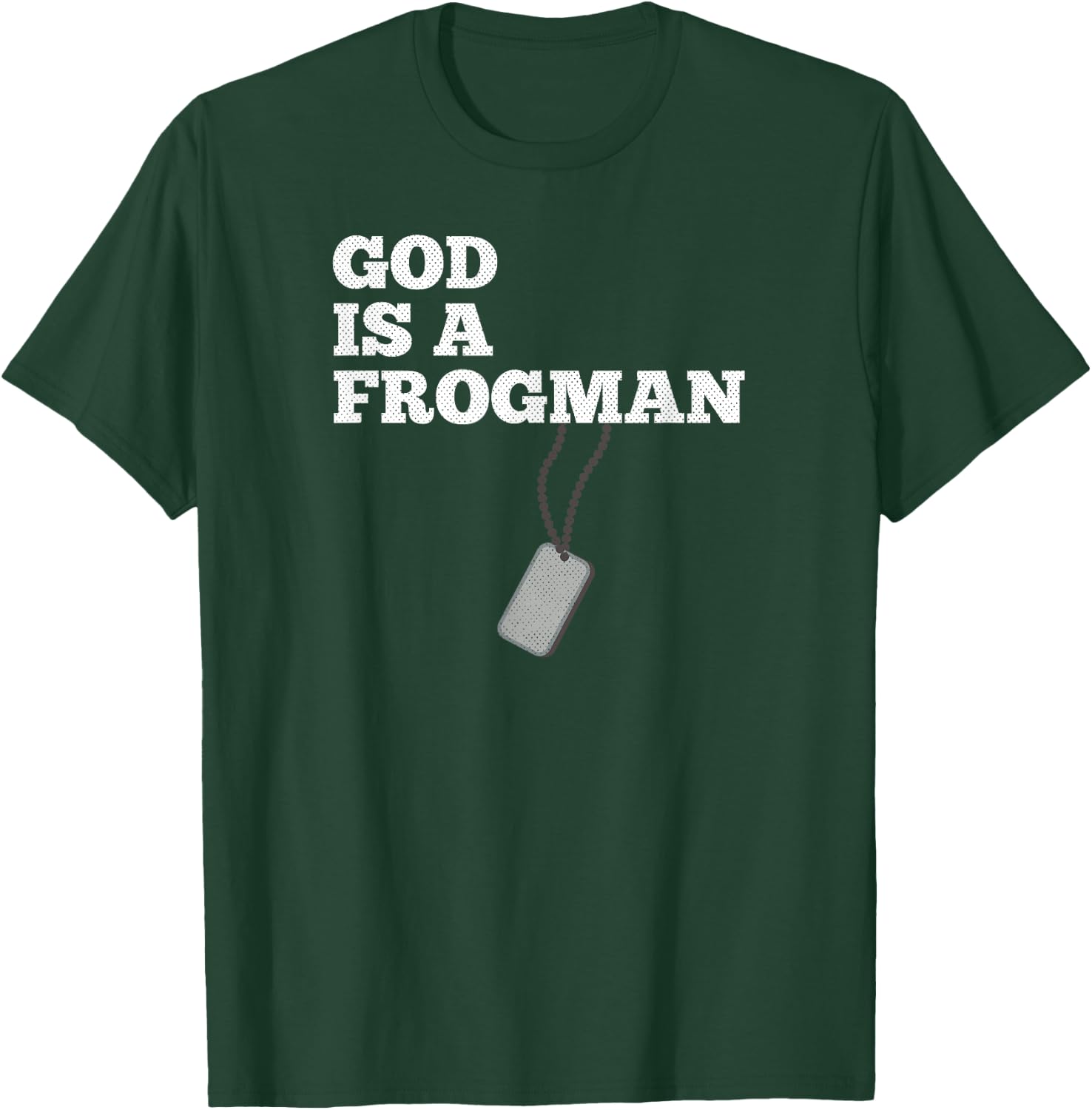 God is A Frogman Military Deployment T-Shirt - T-Shirt | Forest