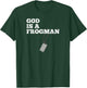 God is A Frogman Military Deployment T-Shirt - T-Shirt | Forest