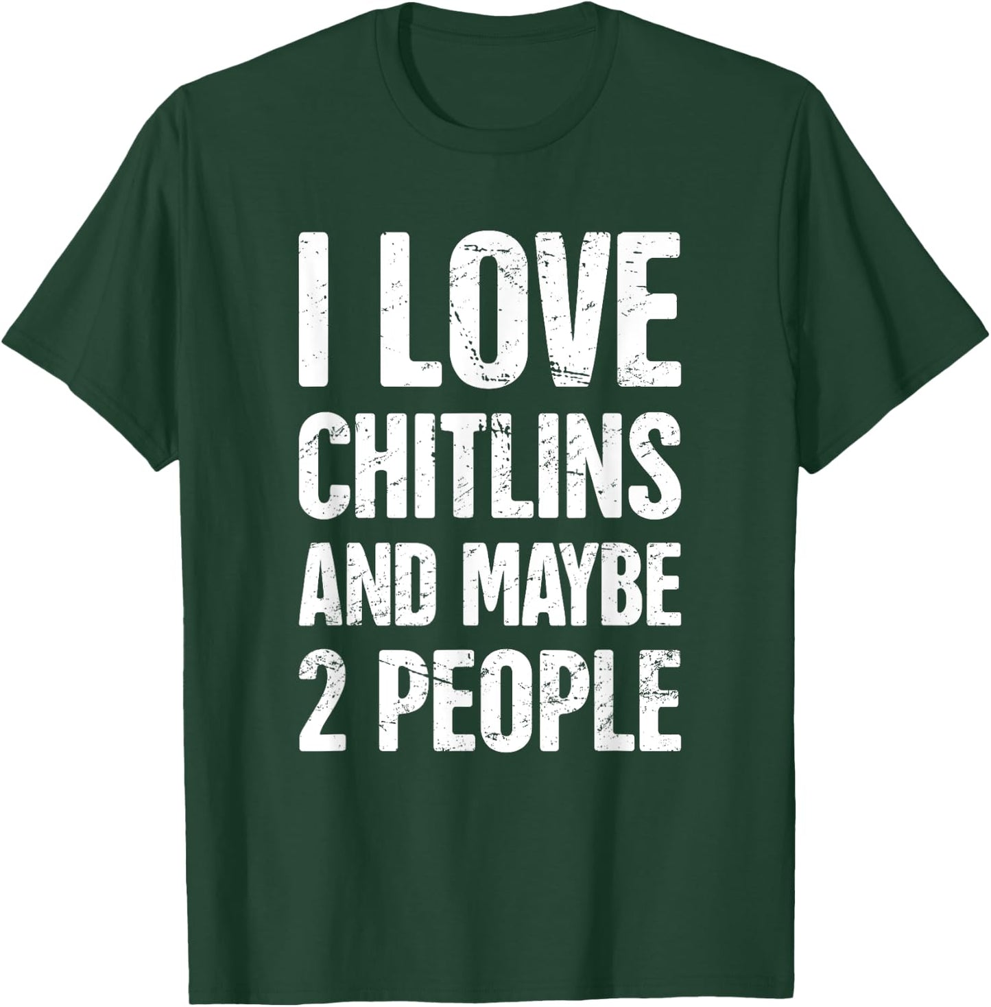 Chitterlings Southern Food, Soul Food Chitterlings T-Shirt - T-Shirt | Forest