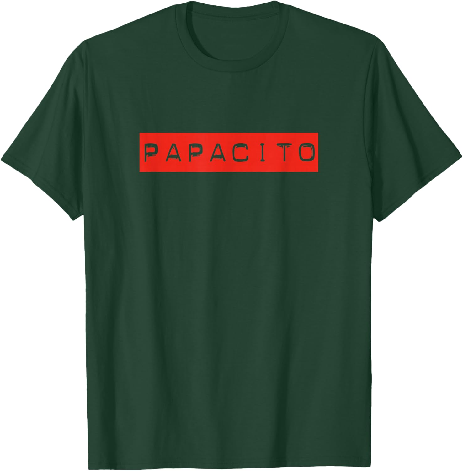 Papacito best dad ever Father's Day Latino Papi Chulo T-Shirt - T-Shirt | Forest