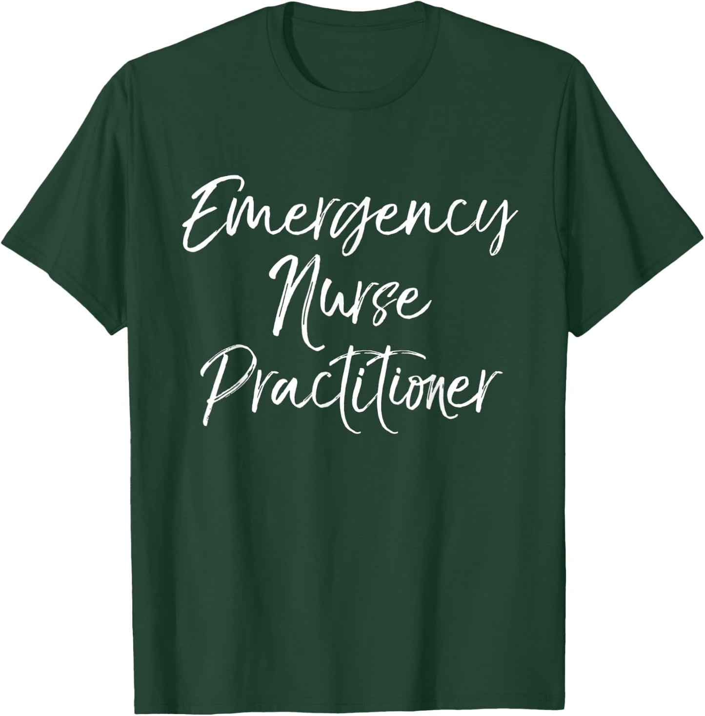 Emergency Nurse Practitioner Appreciation Week ENP T-Shirt - T-Shirt | Forest