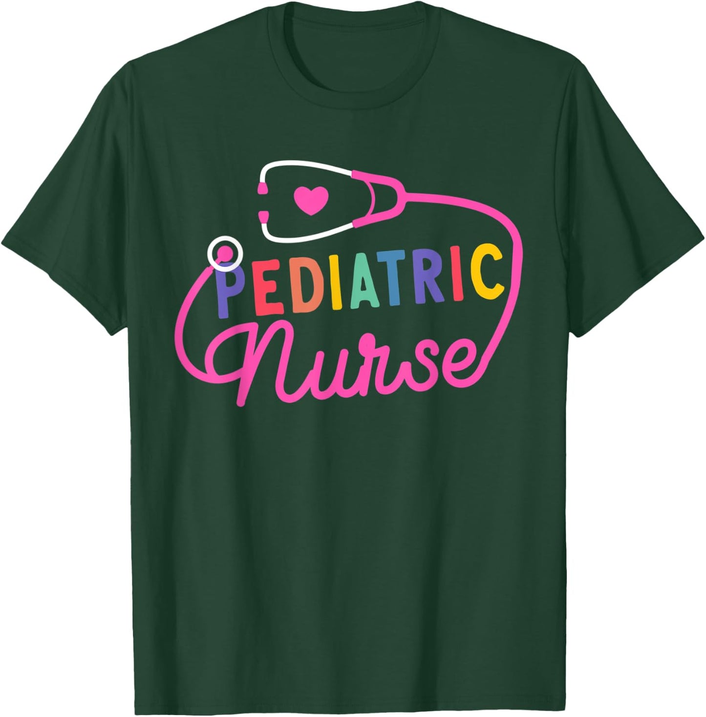 Pediatric Nurse Stethoscope Peds Nursing Nurse School Life T-Shirt - T-Shirt | Forest