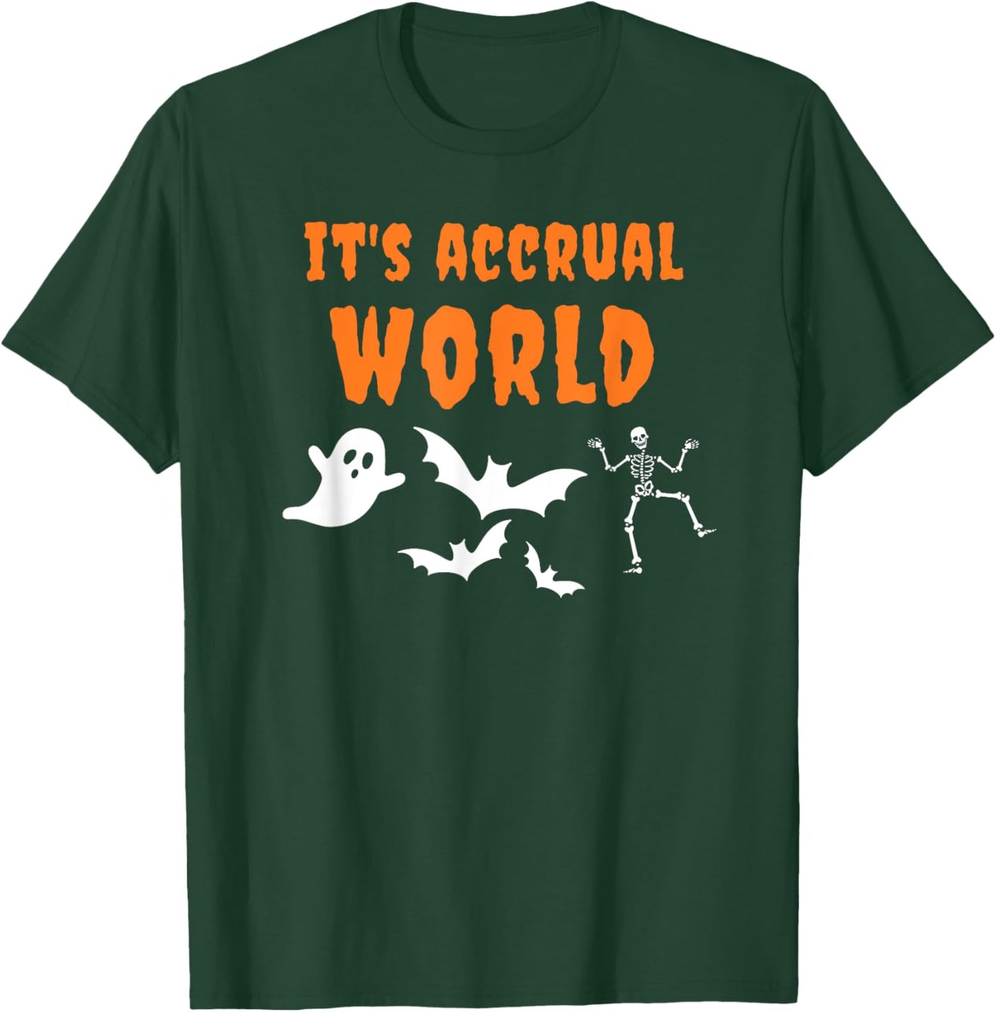 Accountant Halloween Funny It's Accrual World Pun Accounting T-Shirt - T-Shirt | Forest