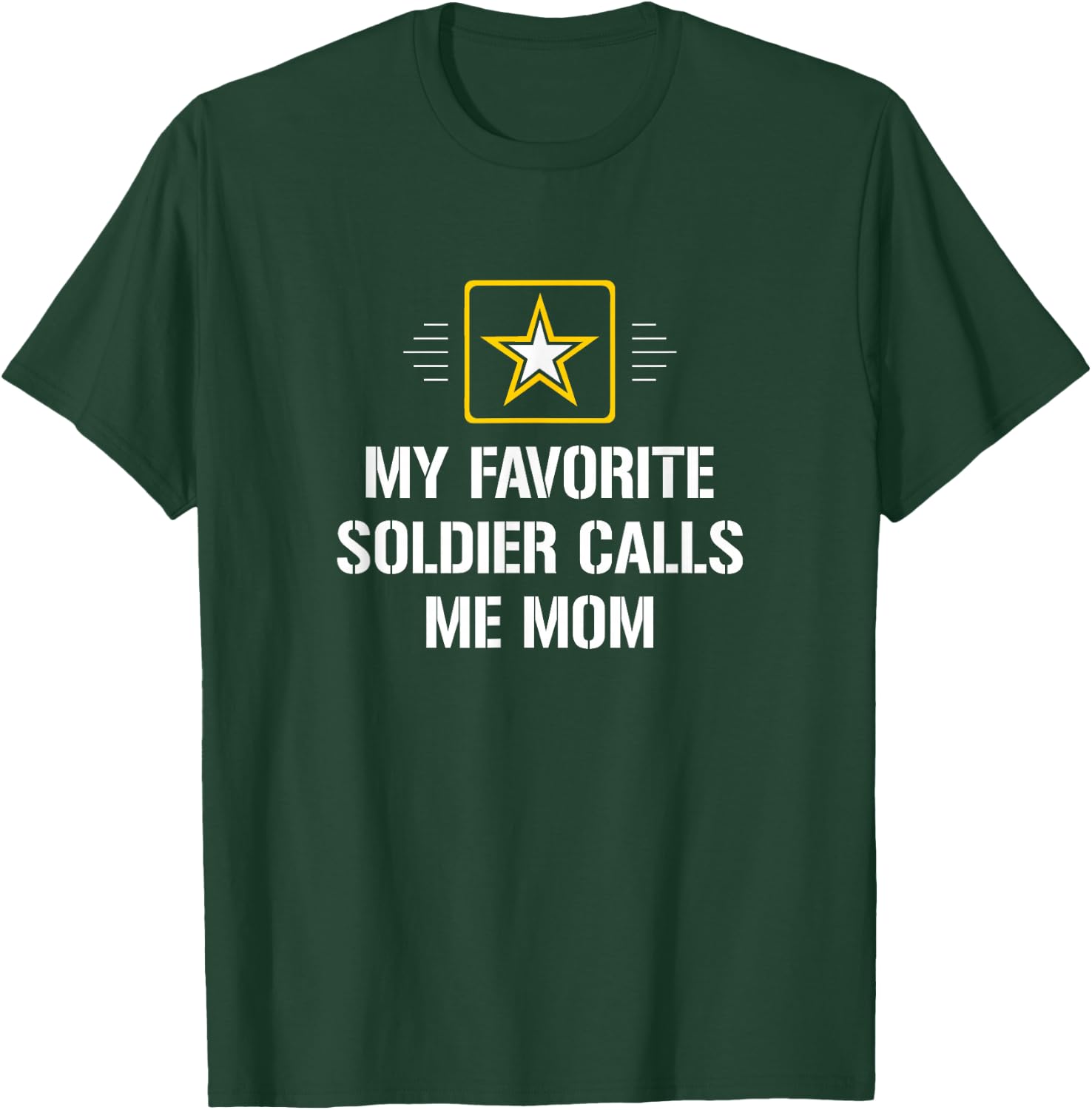 My Favorite Soldier Calls Me Mom T-Shirt - T-Shirt | Forest