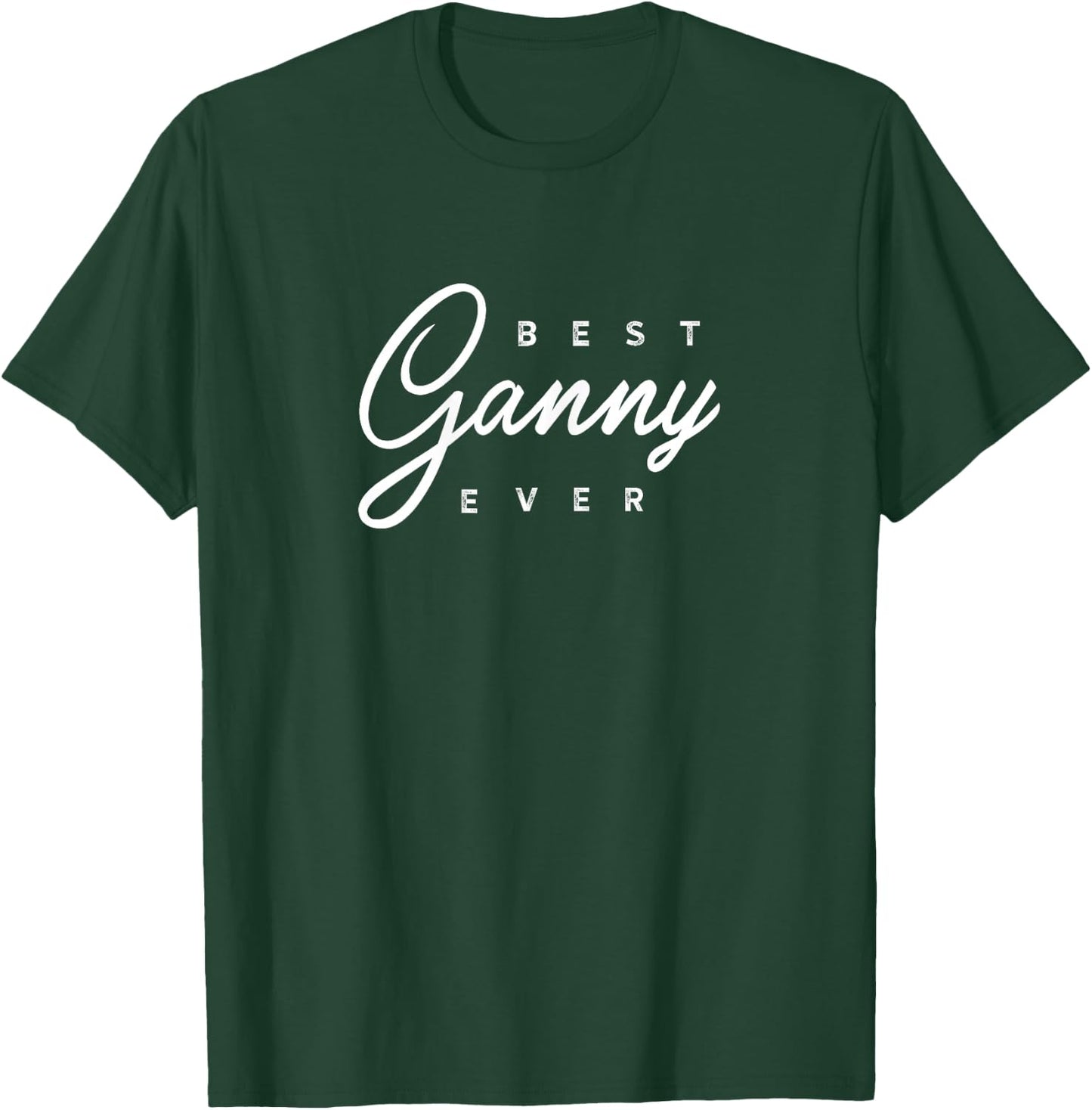 Ganny Design: Best Ganny Ever T-Shirt - T-Shirt | Forest