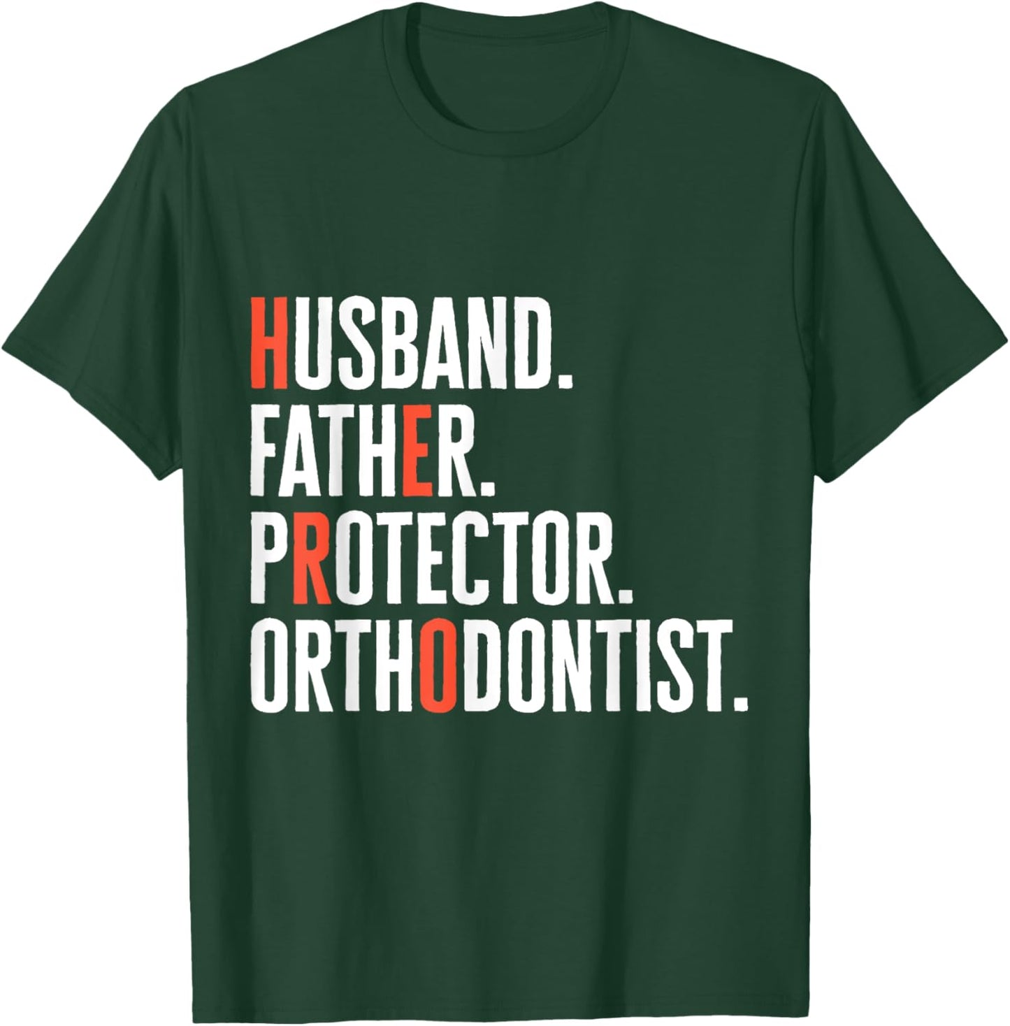 Husband Father Protector Orthodontist Hero Orthodontics Dad T-Shirt - T-Shirt | Forest