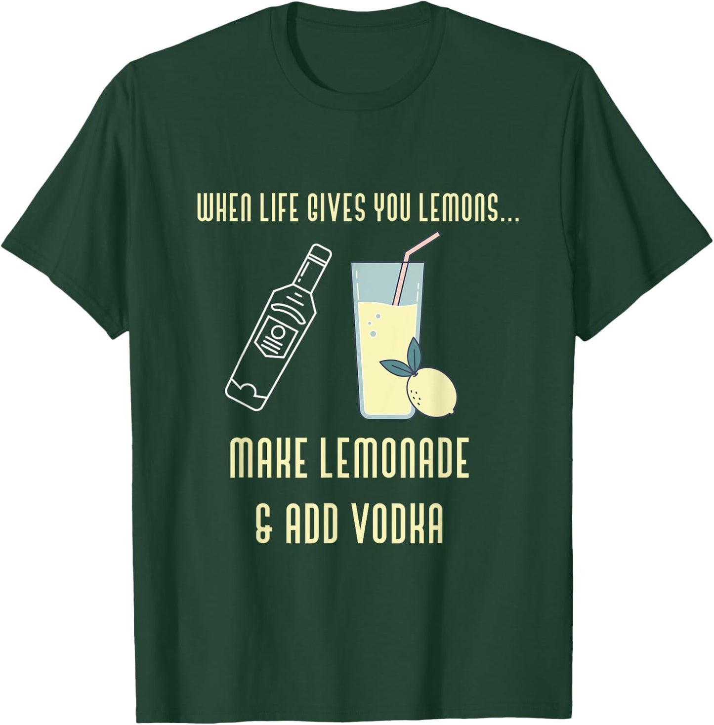 Funny Lemons Make Lemonade Add Vodka Novelty T-Shirt - T-Shirt | Forest
