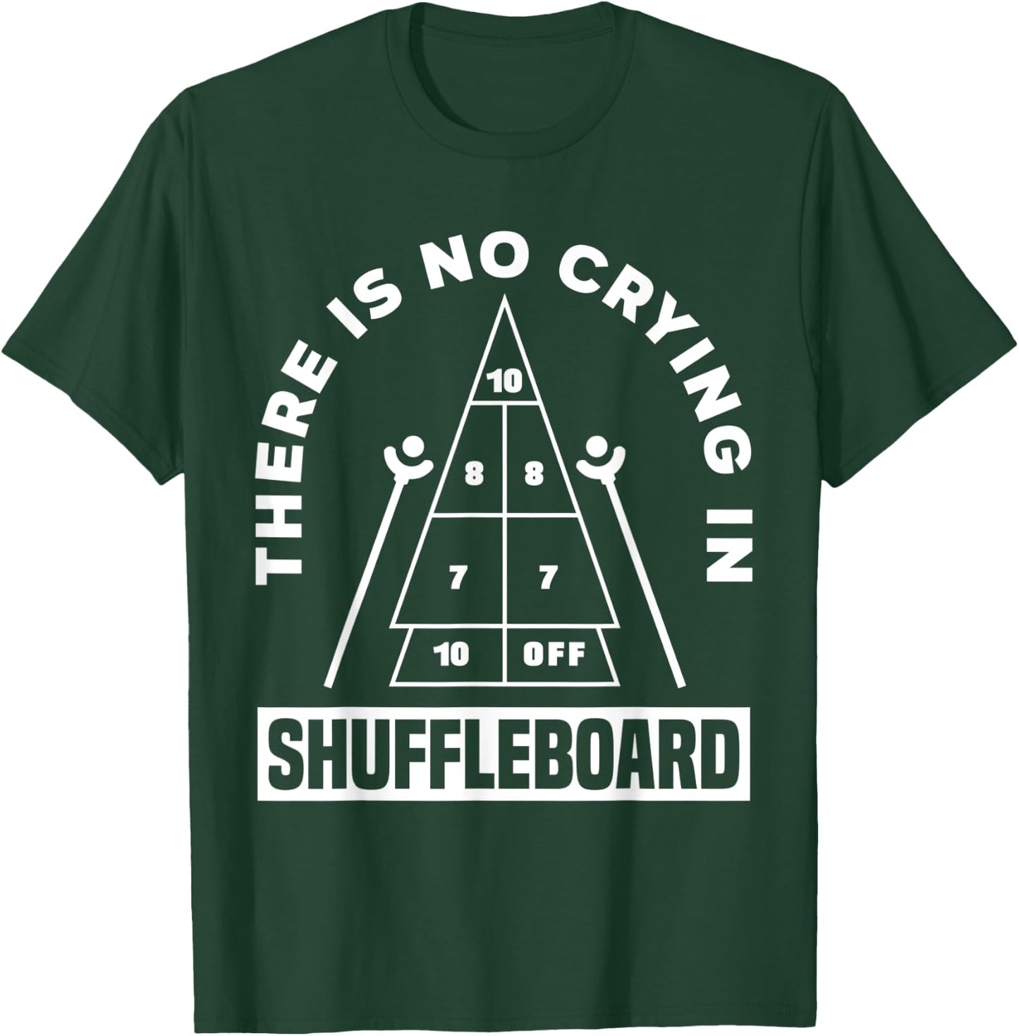 There Is No Crying In Shuffleboard Funny Shuffleboarding T-Shirt - T-Shirt | Forest