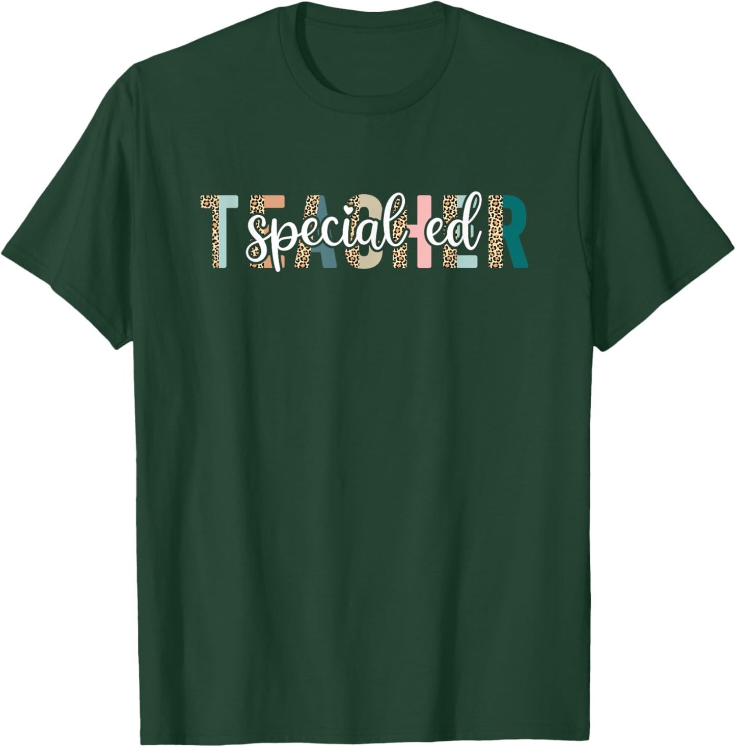 Special Ed Teacher - Teacher Appreciation Leopard Print Men Women T-Shirt - T-Shirt | Forest