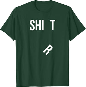Funny Shit Shirt with Falling R Hilarious T-Shirt - T-Shirt | Forest