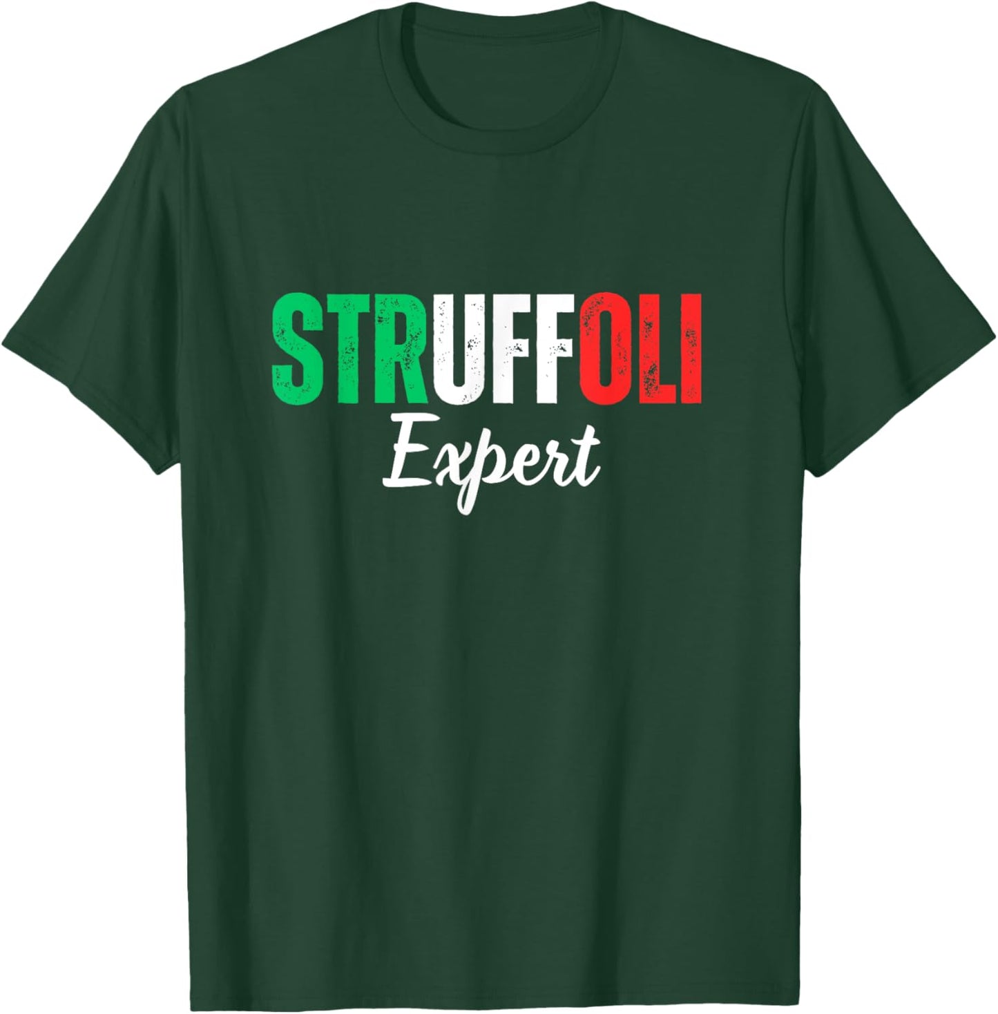 Funny Struffoli Expert, Italian Tradition Mom Dad Family T-Shirt - T-Shirt | Forest