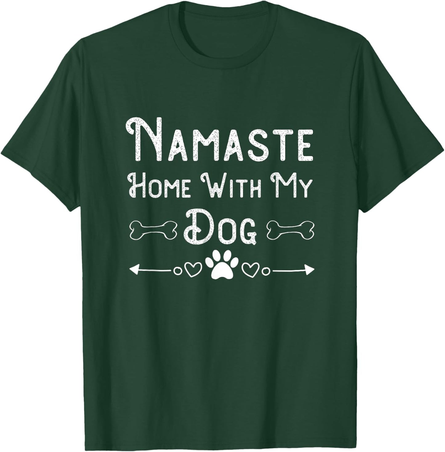 Namaste at Home with My Dog Funny yoga and Animal Lover Gift Women T-Shirt - T-Shirt | Forest