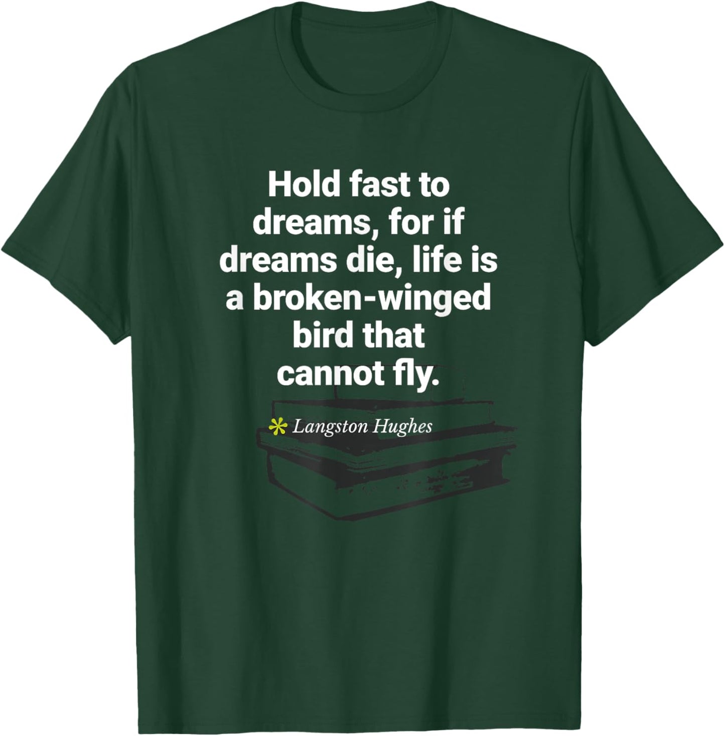 Langston Hughes Quote Poem Birthday Feb. 1st T-Shirt - T-Shirt | Forest