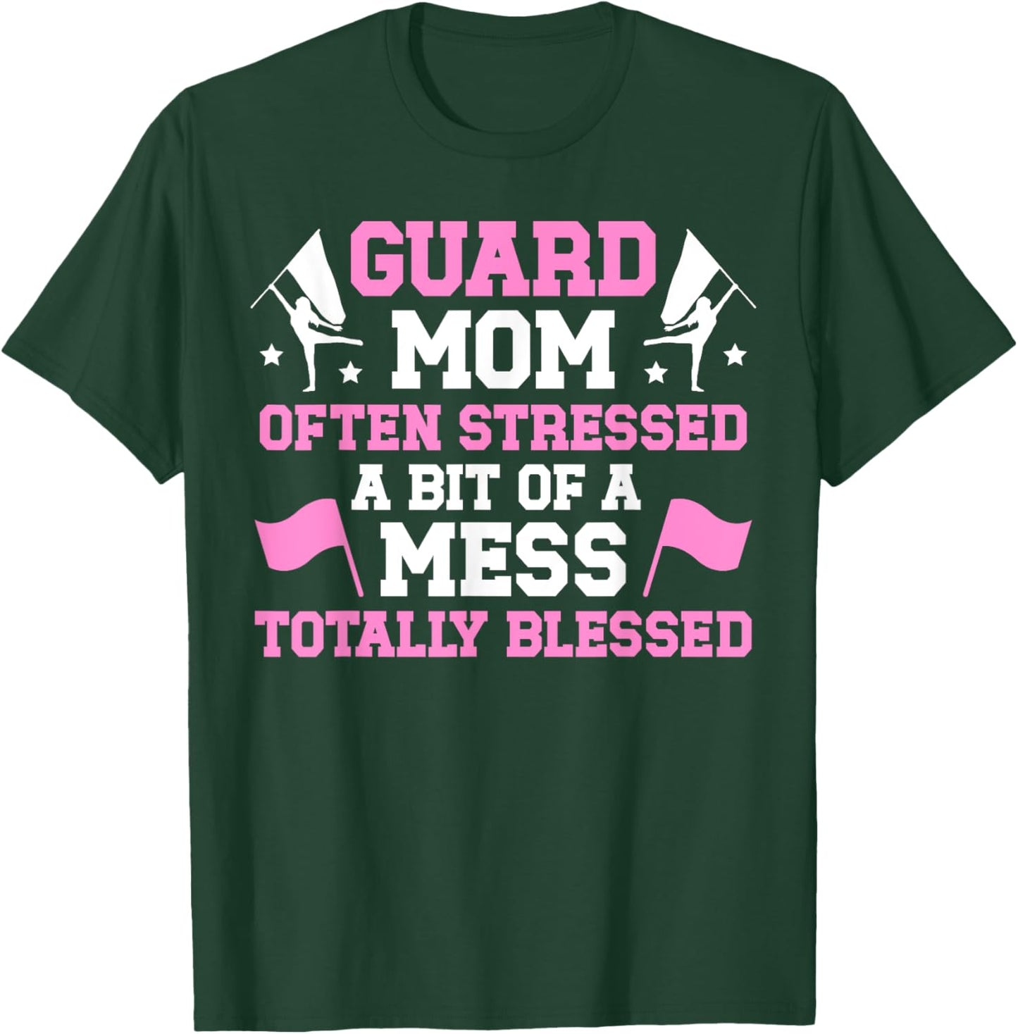 Guard Mom Totally Blessed Mom Of A Color Guard Member T-Shirt - T-Shirt | Forest