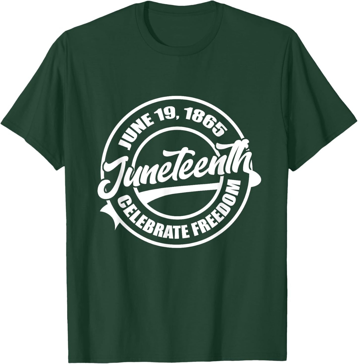 June 19 1865 Juneteenth Celebrate Black Freedom History T-Shirt - T-Shirt | Forest