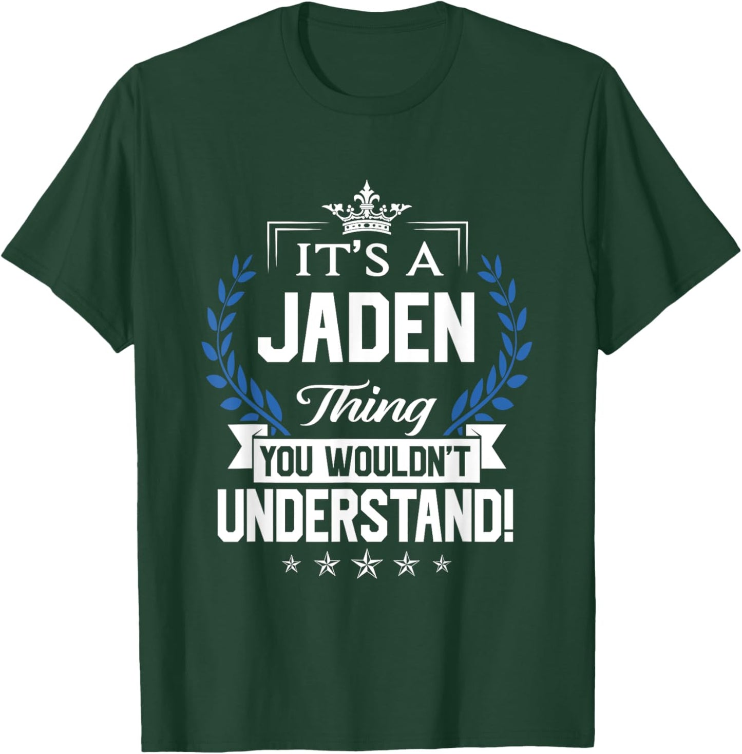 Jaden Name - Jaden Thing Name You Wouldn't Understand T-Shirt - T-Shirt | Forest
