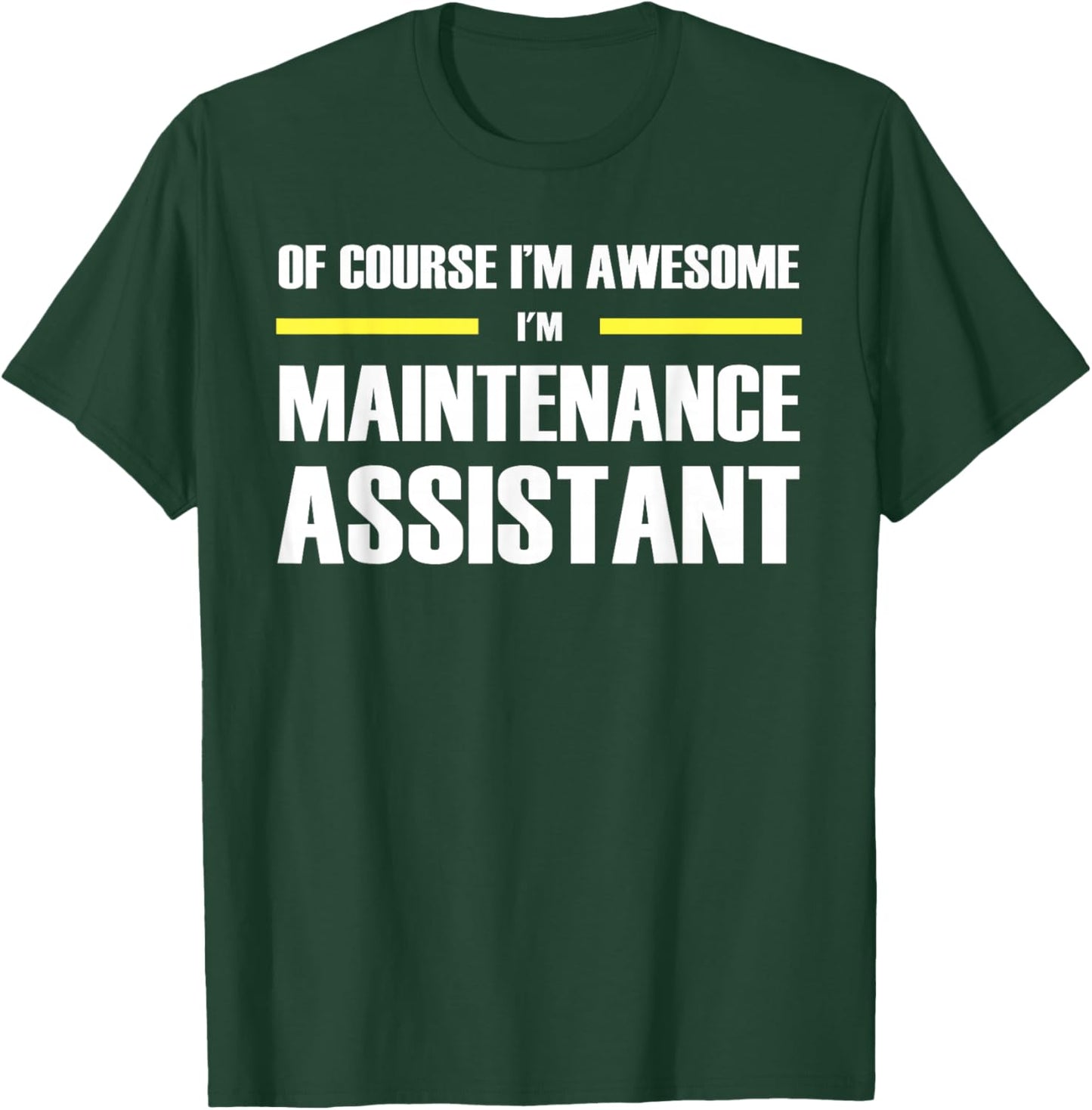 The Original Awesome Maintenance Assistant T-Shirt - T-Shirt | Forest