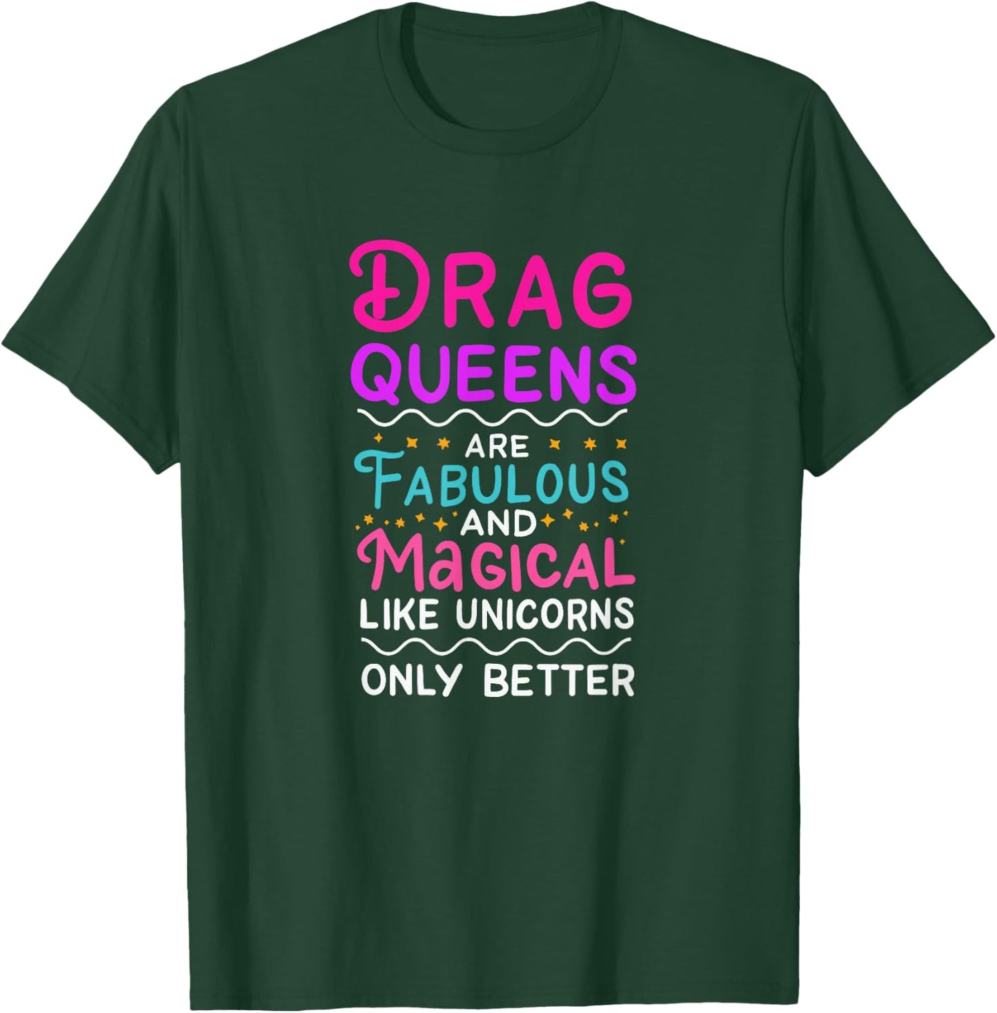 Drag Queen Gift Drag Performer Drag Queen community T-Shirt - T-Shirt | Forest