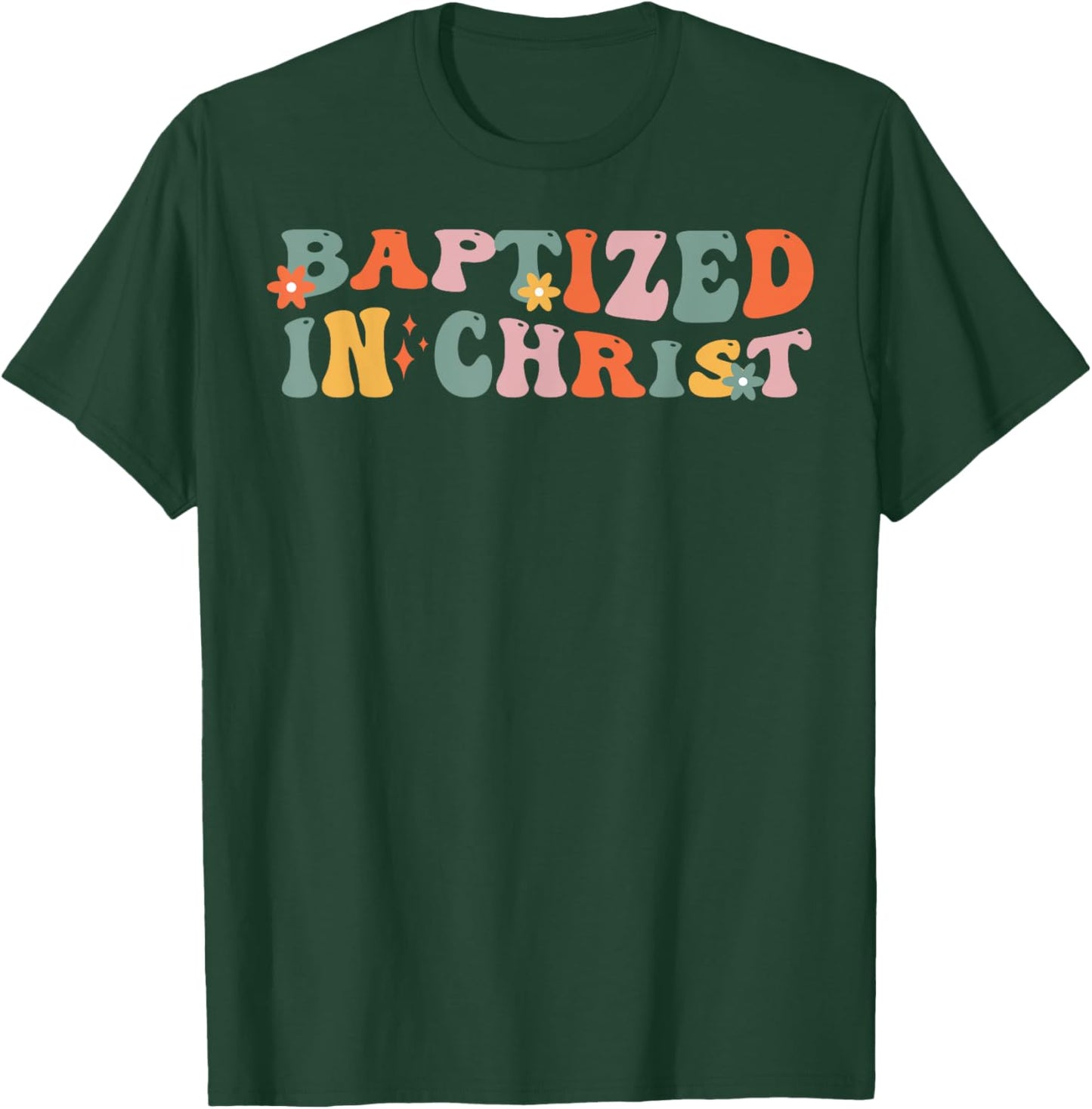 Baptism Christian Communion Baptized In Christ Woman Girl T-Shirt - T-Shirt | Forest