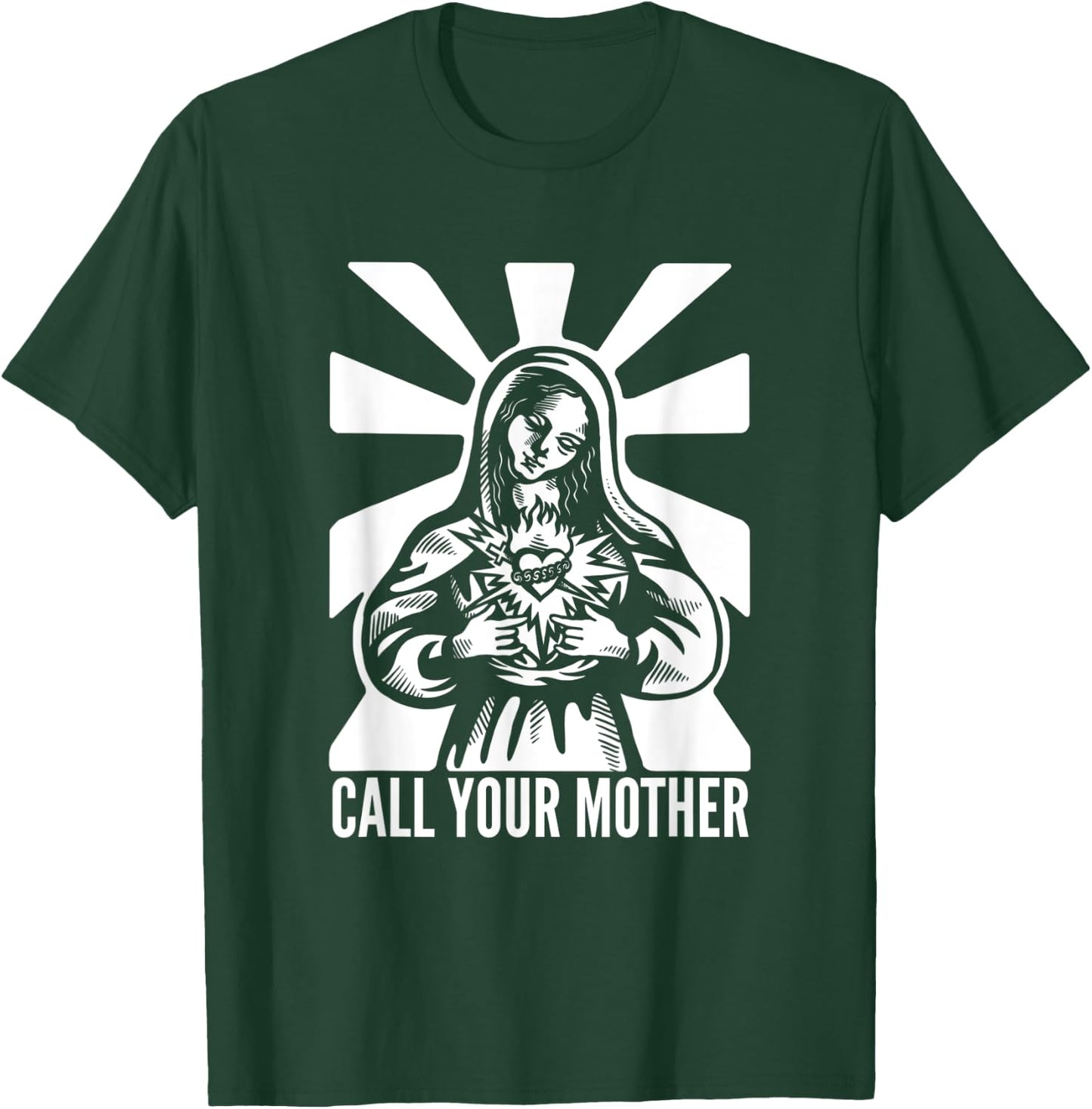 Saint Mary Call Your Mother T-Shirt - T-Shirt | Forest