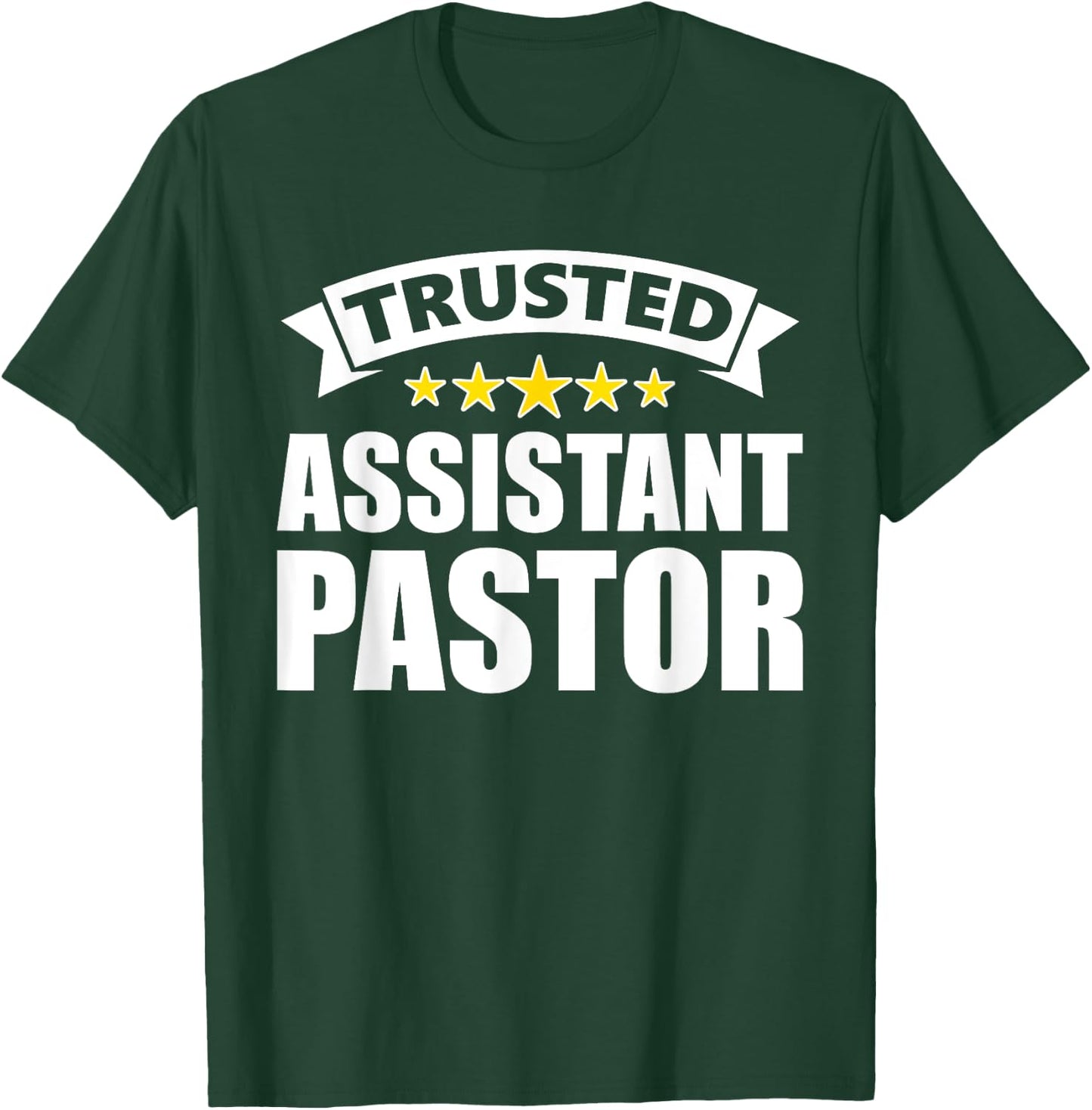 Trusted Assistant Pastor T-Shirt - T-Shirt | Forest