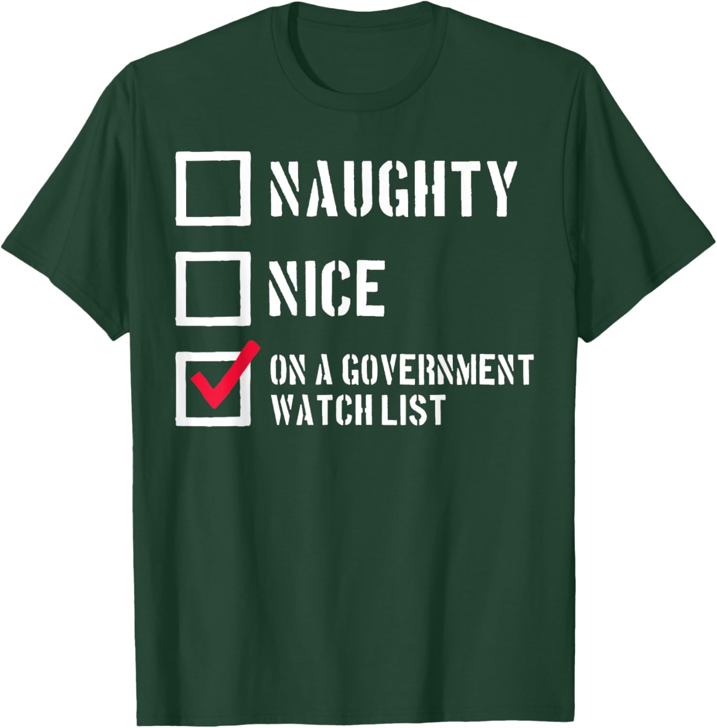Naughty Nice On a Government Watch List T-Shirt - T-Shirt | Forest