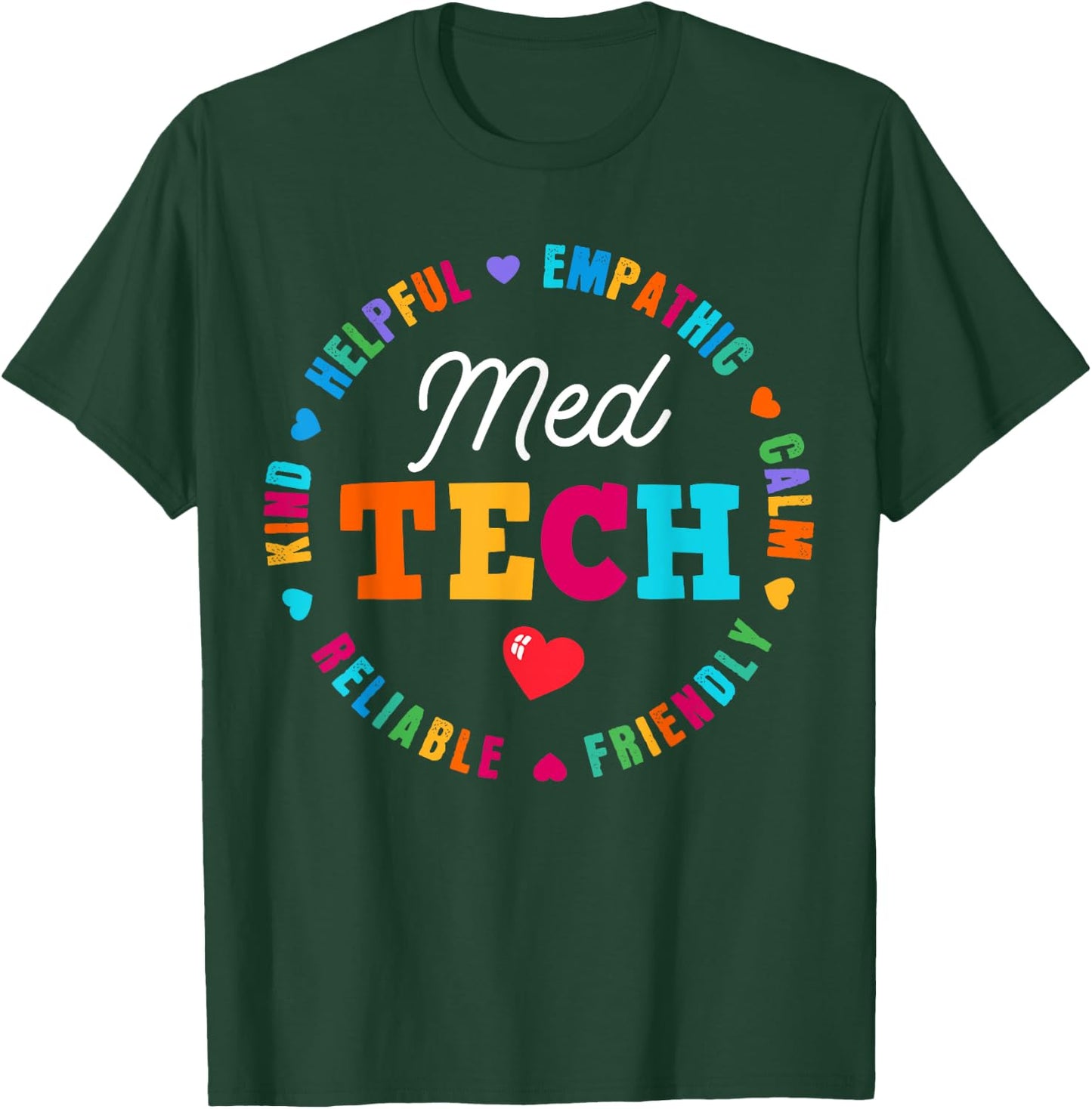 MED Tech Appreciation Week healthcare Medical Technologist T-Shirt - T-Shirt | Forest