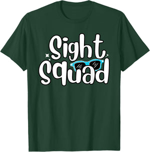 Optometry Office Sight Squad Saying / Ophthalmology Eye Exam T-Shirt - T-Shirt | Forest