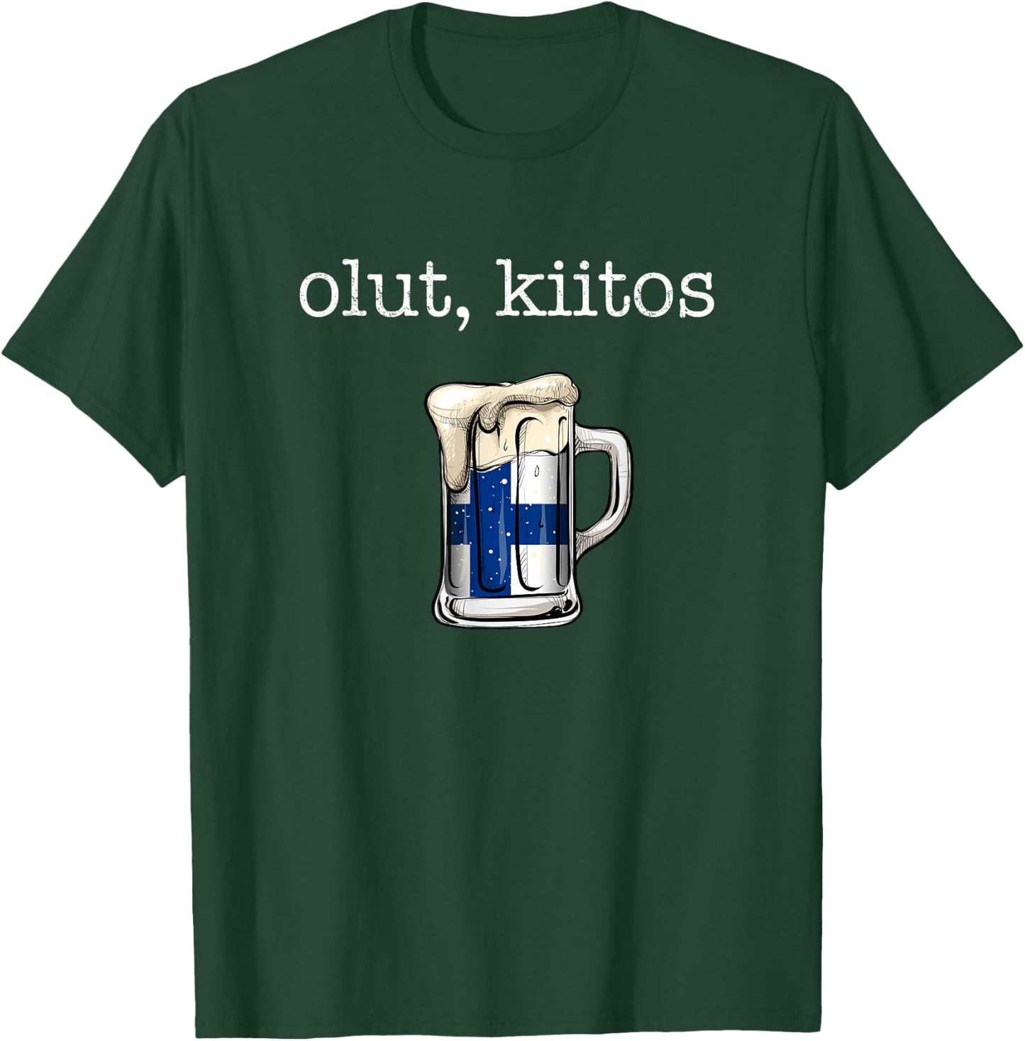 Olut Kiitos, finland Beer please in finnish T-Shirt - T-Shirt | Forest