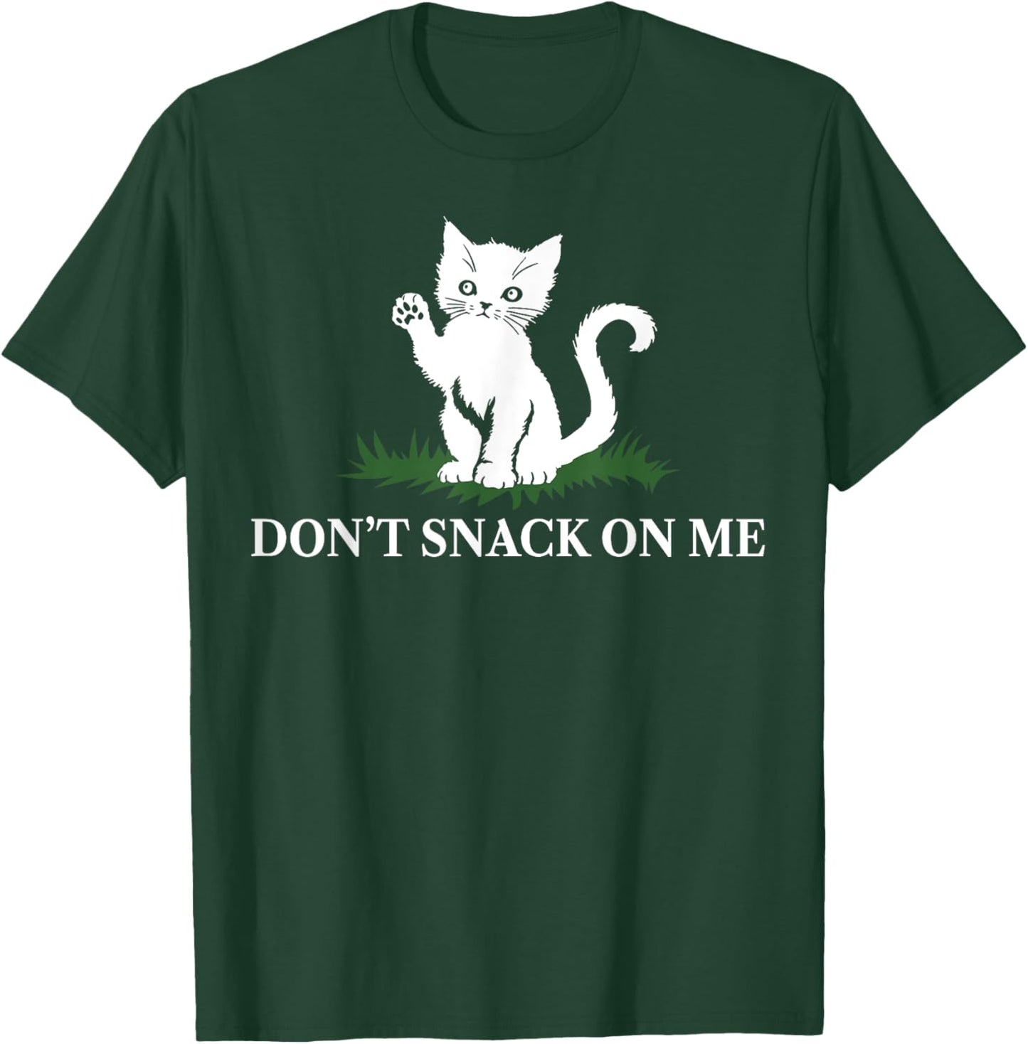 Cat Don't Snack On Me Men Women T-Shirt - T-Shirt | Forest